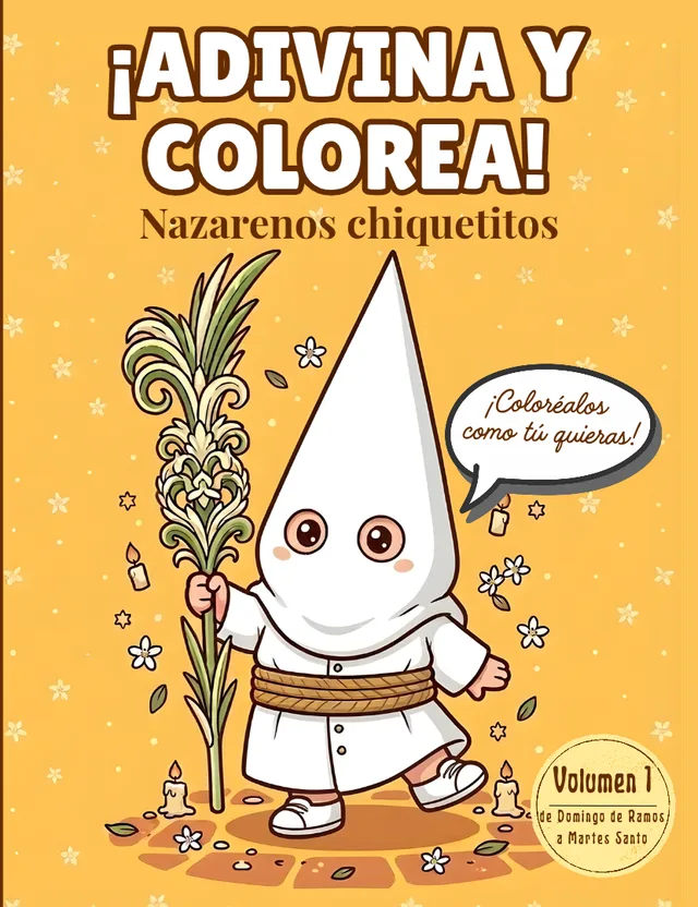 Portada del libro ¡Adivina y colorea! Nazarenos chiquetitos Volumen 1